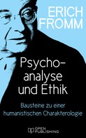 Rainer Funk: Psychoanalyse und Ethik. Bausteine zu einer humanistischen Charakterologie 