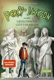 Percy Jackson erzählt: Griechische Göttersagen - Mythologie unterhaltsam erklärt für Jugendliche ab 12 Jahren