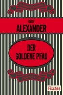 Gary Alexander: Der goldene Pfau 