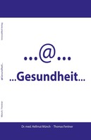 Dr. med. Hellmut Münch: @ Gesundheit... 