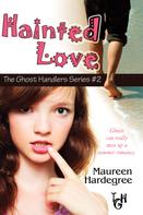 Maureen Hardegree: Hainted Love 