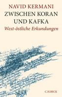 Navid Kermani: Zwischen Koran und Kafka ★★★★★