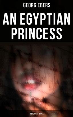 An Egyptian Princess (Historical Novel)