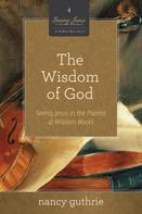 Nancy Guthrie: The Wisdom of God 