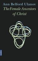 Ann Belford Ulanov: The Female Ancestors of Christ 