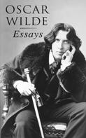 Oscar Wilde: Oscar Wilde: Essays 