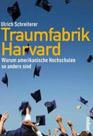 Ulrich Schreiterer: Traumfabrik Harvard ★★★★