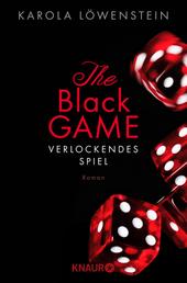 The Black Game - Verlockendes Spiel - Roman