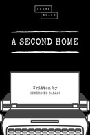 de Balzac, Honoré: A Second Home 
