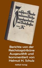Berichte von der Reichstagstribüne - Aus einer vergessenen Publikation