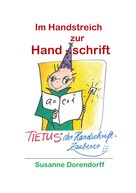 Susanne Dorendorff: Im Handstreich zur Handschrift ★★★★
