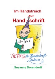 Im Handstreich zur Handschrift - Tietus - der Handschrift-Zauberer