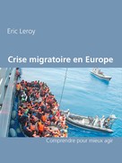 Eric Leroy: Crise migratoire en Europe 