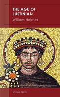William Holmes: The Age of Justinian 