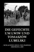 Jürgen Beck: Die Gefechte um Lwiw und Tomaszów Lubelski 