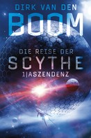 Dirk van den Boom: Die Reise der Scythe 1: Aszendenz ★★★★