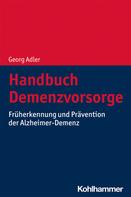 Georg Adler: Handbuch Demenzvorsorge 