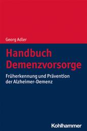 Handbuch Demenzvorsorge - Früherkennung und Prävention der Alzheimer-Demenz