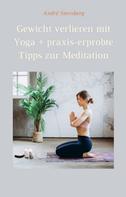 André Sternberg: Gewicht verlieren mit Yoga + praxis-erprobte Tipps zur Meditation 