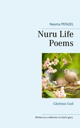 Nuru Life Poems - Glorious God