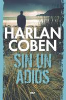 Harlan Coben: Sin un adiós 