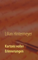 Lilian Hintermeyer: Kartons voller Erinnerungen 