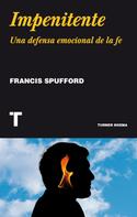 Francis Spufford: Impenitente 