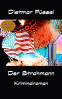 Dietmar Füssel: Der Strohmann 
