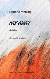 Far Away. Gedichte - Kunst der westlichen Altmark