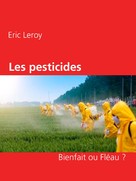 Eric Leroy: Les pesticides 