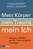 Franz Ruppert: Mein Körper, mein Trauma, mein Ich ★★★★