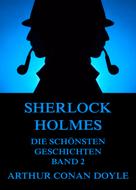 Arthur Conan Doyle: Sherlock Holmes - Die schönsten Detektivgeschichten, Band 2 ★★★★