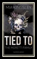 Mia Kingsley: Tied To The Moretti Family ★★★★★