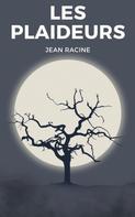 Jean Racine: Les Plaideurs 