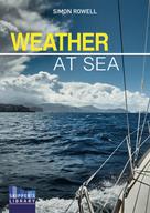 Simon Rowell: Weather at Sea 