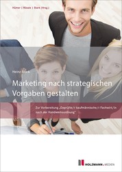 Marketing nach strategischen Vorgaben gestalten und fördern - Geprüfter kaufmännischer Fachwirt (HWO)