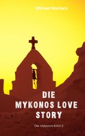 Michael Markaris: Mykonos Love Story 