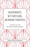 Dr. Sabine Neumann-Röder: Kindheit, Künstler, Kommunisten 