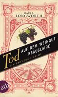 Mary L. Longworth: Tod auf dem Weingut Beauclaire ★★★★