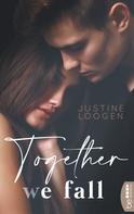 Justine Loogen: Together we fall ★★★★