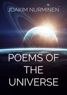 Joakim Nurminen: Poems of The Universe 