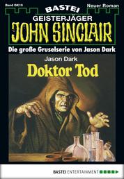 John Sinclair Gespensterkrimi - Folge 19 - Doktor Tod
