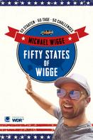 Michael Wigge: Fifty States of Wigge ★★★★
