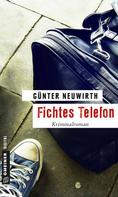 Günter Neuwirth: Fichtes Telefon ★★★★