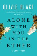 Olivie Blake: Alone with You in the Ether ★★★★