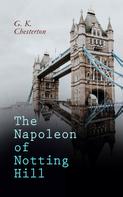 Gilbert Keith Chesterton: The Napoleon of Notting Hill 