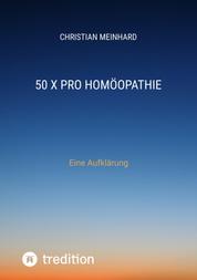 50 x pro Homöopathie - Eine Aufklärung