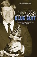 Jim Saltonstall: My Life in a Blue Suit 