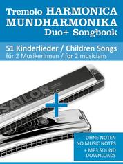 Tremolo Mundharmonika / Harmonica Duo+ Songbook - 51 Kinderlieder Duette / Children Songs Duets - Ohne Noten - No Music Notes + MP3 Sound downloads