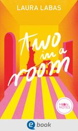 Room for Love 1. Two in a Room - Unwiderstehliche Romantic Comedy mit Tempo, Witz und ganz viel Herz